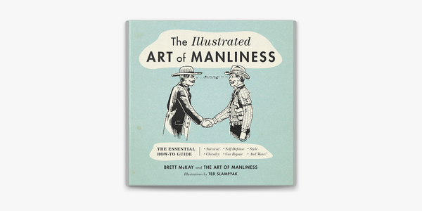 The Illustrated Art of Manliness