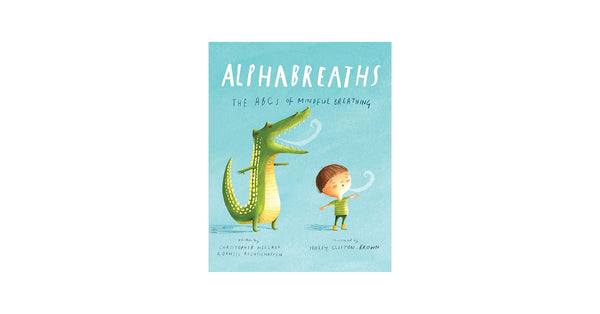 Alphabreaths: The ABCs of Mindful Breathing