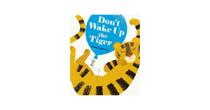 Don't Wake Up The Tiger