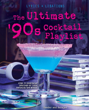 The Ultimate '90s Cocktail Playlist
