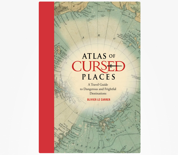 Atlas of Cursed Places