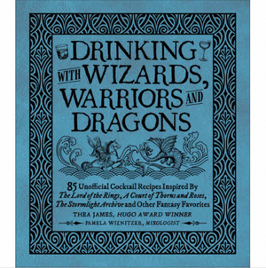 Drinking with Wizards, Warriors, and Dragons