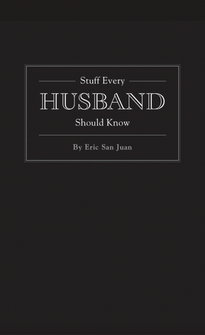 Stuff Every Husband Should Know