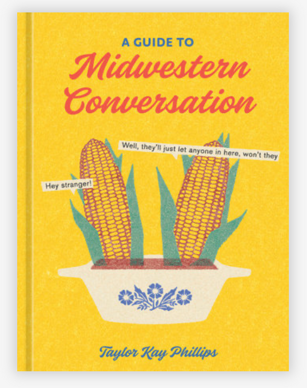 A Guide to Midwestern Conversation
