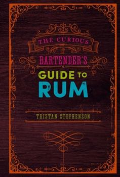 The Curious Bartender's Rum Revolution