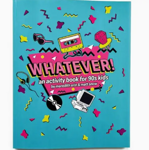 Whatever! 90s Activity Book