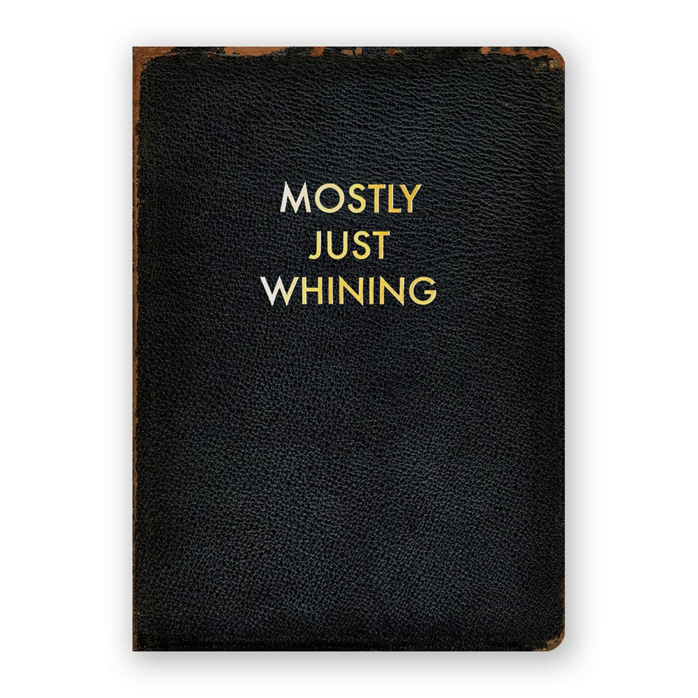 Just Whining Notebook