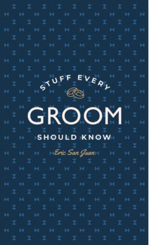 Stuff Every Groom Should Know
