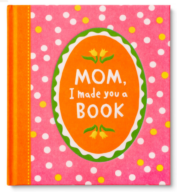 Mom, I Made You A Book