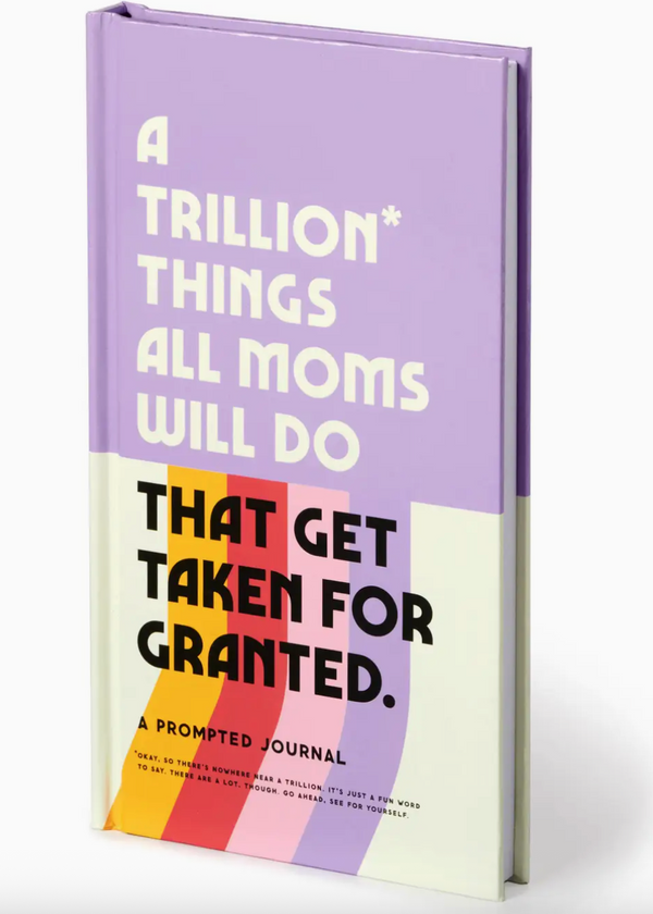 A Trillion Things All Moms Will Do