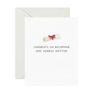 One Degree Hotter Grad Card