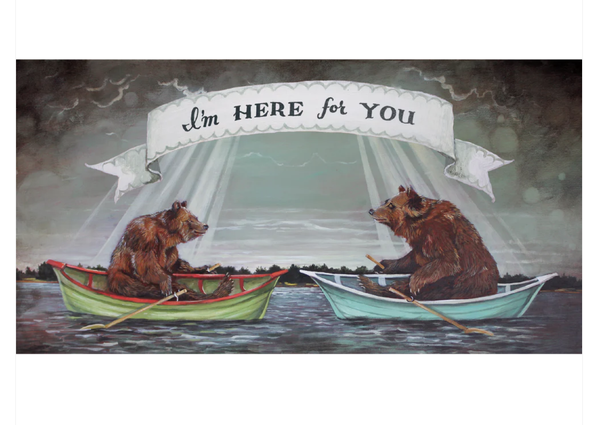 I'm Here For You Card