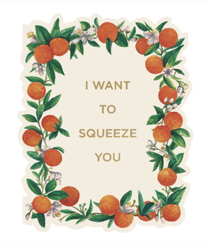 I Want to Squeeze You Card