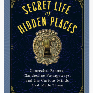 The Secret Life of Hidden Places