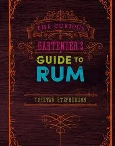 The Curious Bartender's Rum Revolution