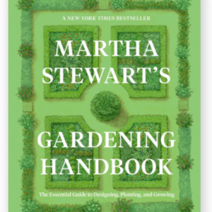 Martha Stewart's Gardening Handbook